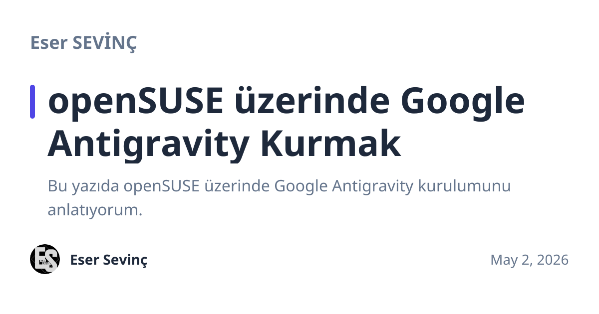 Share preview for openSUSE üzerinde Google Antigravity Kurmak