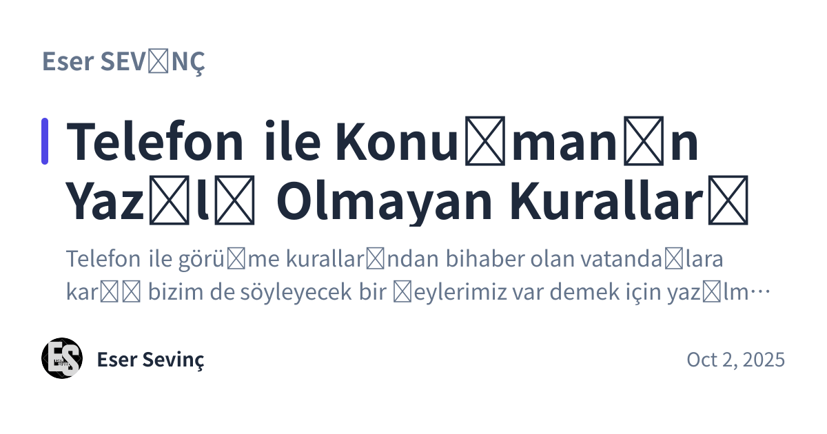 Share preview for Telefon ile Konuşmanın Yazılı Olmayan Kuralları